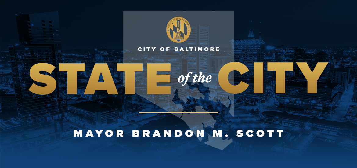 City of Baltimore - State of the City - Mayor Brandon M. Scott